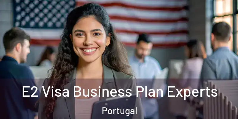  E2 Visa Business Plan Experts Portugal