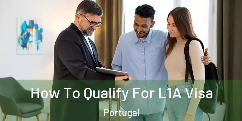  How To Qualify For L1A Visa Portugal