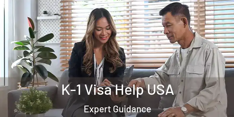  K-1 Visa Help USA Expert Guidance