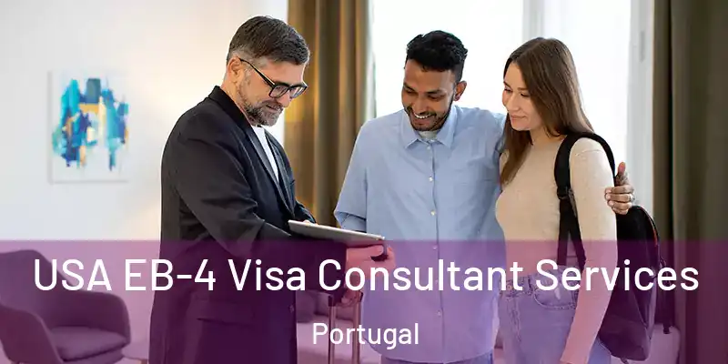  USA EB-4 Visa Consultant Services Portugal